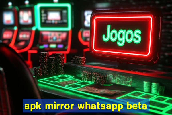 apk mirror whatsapp beta